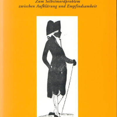 Roger Paulin: Der Fall Wilhelm Jerusalem. Zum Selbstmordproblem zwischen Aufklärung und Empfindsamkeit
